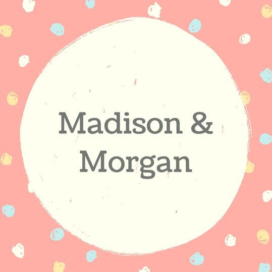 Dvojče Names: Madison and Morgan