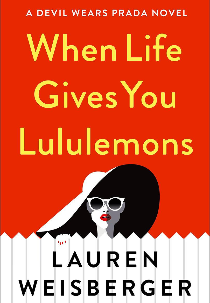 Když Life Gives You Lululemons by Lauren Weisberger