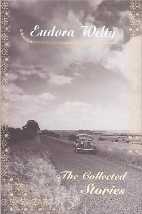 ال Collected Stories of Eudora Welty by Eudora Welty